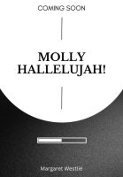 Molly Hallelujah!